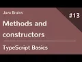 TypeScript Basics 13 - Methods and constructors