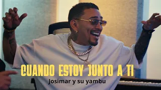 CUANDO ESTOY JUNTO A TI - JOSIMAR Y SU YAMBU