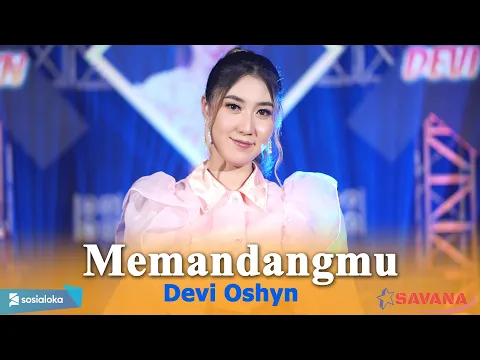 Download MP3 Devi Oshyn - Memandangmu - Om SAVANA Blitar