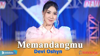 Download Devi Oshyn - Memandangmu - Om SAVANA Blitar MP3