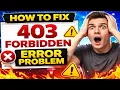 How to Fix 403 Forbidden Error in Seconds 2026 Guide