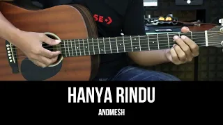 Hanya Rindu - Andmesh Kamaleng | Tutorial Chord Gitar Mudah dan Lirik
