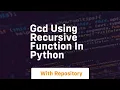 Gcd using recursive function in python