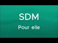 SDM - Pour elle [Lyrics]