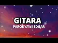 Gitara - Parokya Ni Edgar (Lyrics) | "hahayaan nalang sila, magkandarapa na manligaw sayo."