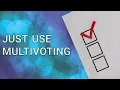 E264 - Multivoting The best option for group decision-making