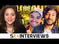 La Brea Interview Lily Santiago Josh McKenzie Rohan Mirchandaney On Love And Life In 10 000 BC