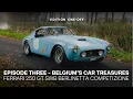 EPISODE THREE - BELGIUM'S CAR TREASURES | FERRARI 250 GT SWB BERLINETTA COMPETIZIONE