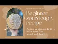 Sourdough Recipe for Beginners How to make sourdough bread Step-by-step sourdough recipe guide