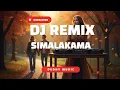 Lagu DJ SIMALAKAMA — FULL BASS VIRAL 2025 | DJ SLOW GALAU | REMIX PALING ENAK DIDENGAR