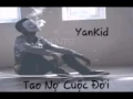 Lagu Tao Nợ Cuộc Đời   YanKid    Video HD
