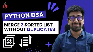 DSA in Python Course - Merge 2 Sorted Arrays Without Duplicates