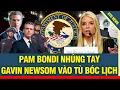 Download Lagu TIN HOA KỲ: Nữ tướng Pam Bondi chính thức ra tay, Gavin Newsom đối diện với nguy cơ \
