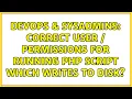 DevOps SysAdmins Correct user permissions for running php script which writes to disk