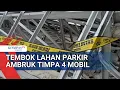 Ngeri! Tembok Lahan Parkir di Koja Roboh Timpa 5 Kendaraan