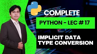 17 Python Tutorial for Beginners Python Lecture 17 Implicit Data Type Conversion