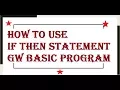 If Then Statement Working Concept GW BASIC Programming Tutorials