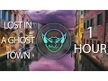 Lost In A Ghost Town (Goblin Mashup) 【1 HOUR】