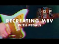Download Lagu Recreating The My Bloody Valentine 'Only Shallow' Lead Sound With Pedals