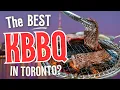 The TASTIEST Korean Barbecue In TORONTO