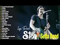 Download Lagu St12 Setia Band Full Album || Full Album Terbaik Terpopuler || Jangan Pernah Berubah, Terlalu