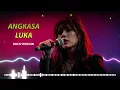 Lagu ANGKASA - LUKA (ROCK VERSION) COVER BY LIVIANA