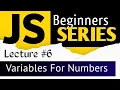 JavaScript Tutorial Lecture Variables For Numbers In Hindi