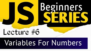 JavaScript Tutorial Lecture Variables For Numbers In Hindi