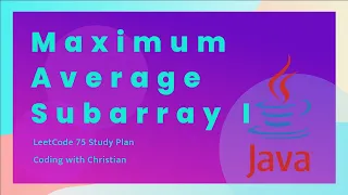 Solving the Maximum Average Subarray I Problem in Java LeetCode 75 Study Plan