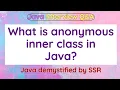 What are Anonymous Inner Classes in Java