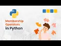 Python Membership Operators Made Easy in not in