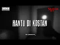 HANTU DI KOSTAN (NIGHTMARE SIDE OFFICIAL 2025) - ARDAN RADIO