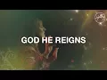 Download Lagu God He Reigns - Hillsong Worship