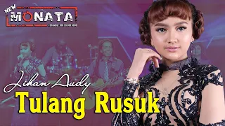 TULANG RUSUK ~ Jihan Audy   |   New Monata Official Music