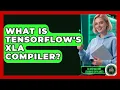 What Is TensorFlow s XLA Compiler - AI and Machine Learning Explained