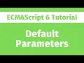 ECMAScript Tutorial - Default Parameters in JavaScript ES6 Series