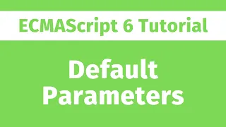 ECMAScript Tutorial - Default Parameters in JavaScript ES6 Series