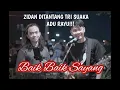 Download Lagu BAIK BAIK SAYANG  COVER  ZIDAN \u0026 TRI SUAKA