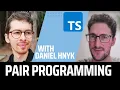 TypeScript Pair Programming feat Daniel Hnyk