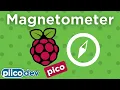 PiicoDev Magnetometer QMC6310 Guide Raspberry Pi Pico