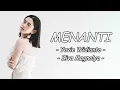 Yovie Widianto, Ziva Magnolya - MENANTI (Lirik Lagu)