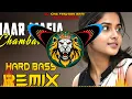 Lagu Yaar Mafiya Chambal Ko Dj Remix | Hard Bass Vibration Mix | Dj Parveen Saini Mahendergarh