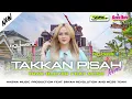 Download Lagu DJ TAKKAN PISAH TRAP BASS PANJANG CLARITY COCOK BUAT CEK SOUND ‼️