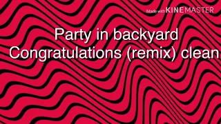 Download Party in backyard congratulations (remix) clean MP3