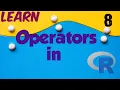 Operators in R Arithmetic Relational Logical and assignment Lesson-8 Monika Verma