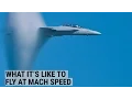 A fighter pilot explains what it means to fly at Mach speed
