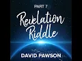 Revelation Riddle - Part 7