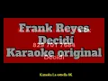 Frank Reyes   Decidí  Karaoke original