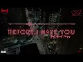 11 SZA - Before I Hate U (feat. Brent Faiyaz)