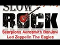 Download Lagu Slow rock 70 80 90 best ever Scorpions Aerosmith BonJoviLed Zeppelin The Eagles 